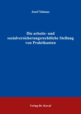 Abbildung von Tahmaz | Die arbeits- und sozialversicherungsrechtliche Stellung von Praktikanten | 1. Auflage | 2022 | 278 | beck-shop.de