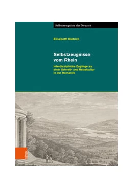 Abbildung von Dietrich | Selbstzeugnisse vom Rhein | 1. Auflage | 2022 | beck-shop.de