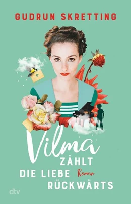 Abbildung von Skretting | Vilma zählt die Liebe rückwärts | 1. Auflage | 2022 | beck-shop.de