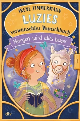 Abbildung von Zimmermann | Luzies verwünschtes Wunschbuch - Morgen wird alles besser | 1. Auflage | 2022 | beck-shop.de