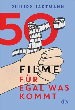 Abbildung von Hartmann | 50 Filme für egal was kommt | 1. Auflage | 2022 | beck-shop.de