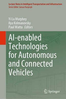 Abbildung von Murphey / Kolmanovsky | AI-enabled Technologies for Autonomous and Connected Vehicles | 1. Auflage | 2022 | beck-shop.de