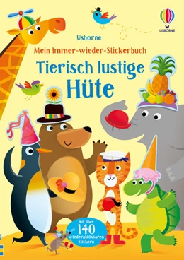 Abbildung von Greenwell | Mein Immer-wieder-Stickerbuch: Tierisch lustige Hüte | 1. Auflage | 2022 | beck-shop.de