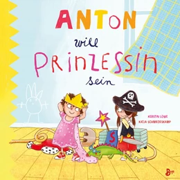 Abbildung von Löwe | Anton will Prinzessin sein | 1. Auflage | 2022 | beck-shop.de