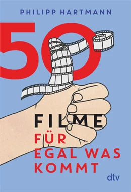Abbildung von Hartmann | 50 Filme für egal was kommt | 1. Auflage | 2022 | beck-shop.de