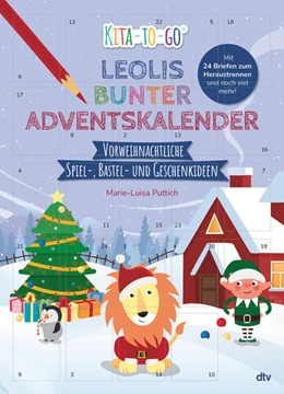 Abbildung von Puttich | Kita-to-Go: Leolis bunter Adventskalender - Vorweihnachtliche Spiel-, Bastel- und Geschenkideen | 1. Auflage | 2022 | beck-shop.de