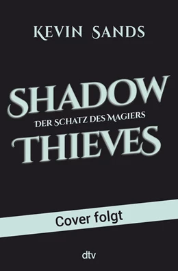 Abbildung von Sands | Shadow Thieves - Der Schatz des Magiers | 1. Auflage | 2022 | beck-shop.de
