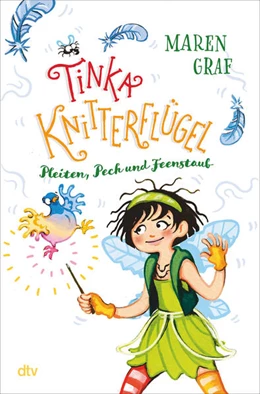 Abbildung von Graf | Tinka Knitterflügel - Pleiten, Pech und Feenstaub | 1. Auflage | 2022 | beck-shop.de