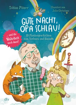 Abbildung von Pützer | Gute Nacht, Opa Schlau - 10 Flunkergeschichten zum Vorlesen und Staunen | 1. Auflage | 2022 | beck-shop.de