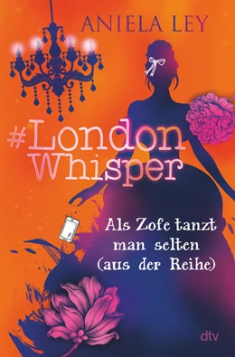 Abbildung von Ley | #London Whisper - Als Zofe tanzt man selten (aus der Reihe) | 1. Auflage | 2022 | beck-shop.de