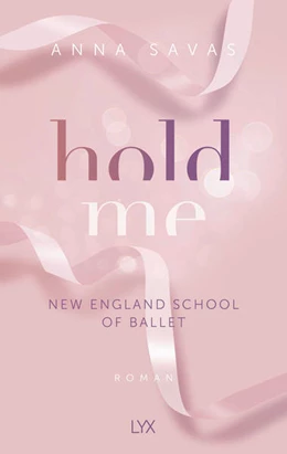 Abbildung von Savas | Hold Me - New England School of Ballet | 1. Auflage | 2023 | beck-shop.de