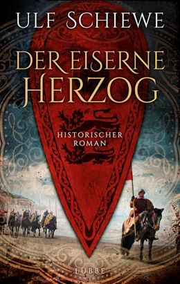 Abbildung von Schiewe | Der eiserne Herzog | 1. Auflage | 2022 | beck-shop.de