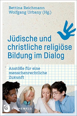 Abbildung von Reichmann / Urbany | Jüdische und christliche religiöse Bildung im Dialog | 1. Auflage | 2022 | beck-shop.de