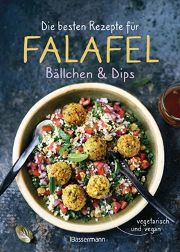 Abbildung von Penguin Random House Verlagsgruppe GmbH | Die besten Rezepte für Falafel. Bällchen & Dips - vegetarisch & vegan | 1. Auflage | 2022 | beck-shop.de