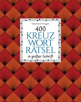 Abbildung von Krüger | 400 Kreuzworträtsel in großer Schrift | 1. Auflage | 2022 | beck-shop.de