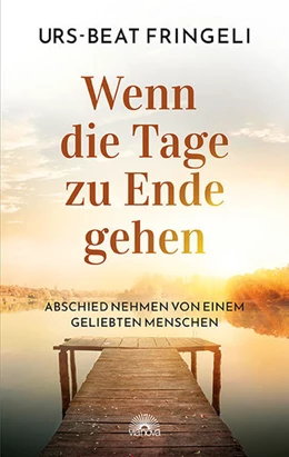 Abbildung von Fringeli | Wenn die Tage zu Ende gehen | 1. Auflage | 2022 | beck-shop.de