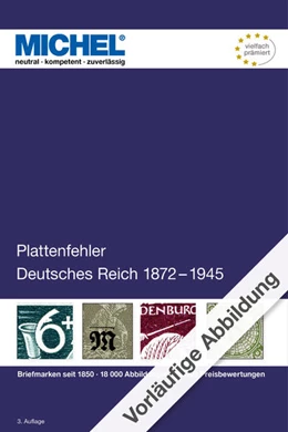 Abbildung von Michel-Redaktion | Plattenfehler Deutsches Reich 1872-1945 | 3. Auflage | 2022 | beck-shop.de