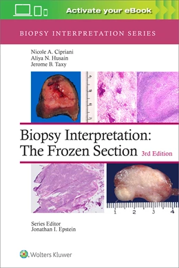 Abbildung von Cipriani / Husain | Biopsy Interpretation: The Frozen Section: Print + eBook with Multimedia | 3. Auflage | 2022 | beck-shop.de