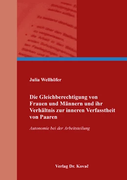 Abbildung von Wellhöfer | Die Gleichberechtigung von Frauen und Männern und ihr Verhältnis zur inneren Verfasstheit von Paaren | 1. Auflage | 2022 | 154 | beck-shop.de