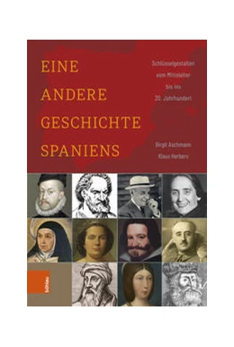 Abbildung von Aschmann / Herbers | Eine andere Geschichte Spaniens | 1. Auflage | 2022 | beck-shop.de
