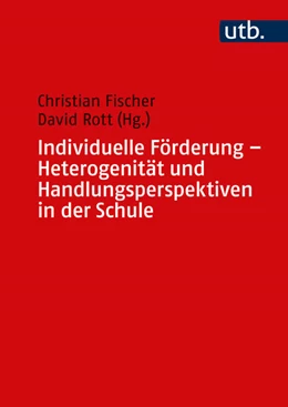 Abbildung von Fischer / Rott | Individuelle Förderung - Heterogenität und Handlungsperspektiven in der Schule | 1. Auflage | 2022 | beck-shop.de