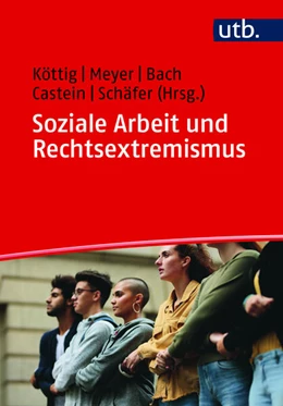 Abbildung von Köttig / Meyer | Soziale Arbeit und Rechtsextremismus | 1. Auflage | 2022 | beck-shop.de
