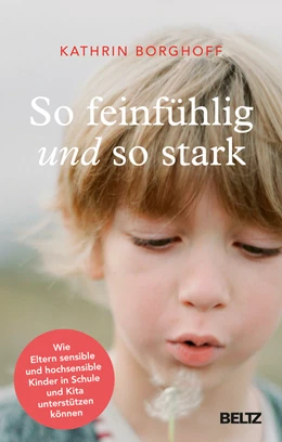 Abbildung von Borghoff | So feinfühlig und so stark | 1. Auflage | 2022 | beck-shop.de