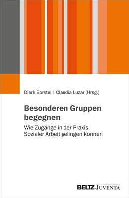 Abbildung von Borstel / Luzar | Besonderen Gruppen begegnen | 1. Auflage | 2023 | beck-shop.de