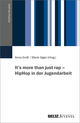 Abbildung von Groß / Jäger (Hrsg.) | It's more than just rap - HipHop in der Jugendarbeit | 1. Auflage | 2023 | beck-shop.de