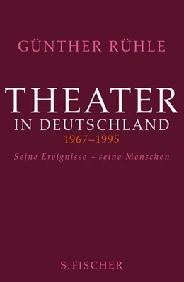 Abbildung von Rühle / Beil | Theater in Deutschland 1967-1995 | 1. Auflage | 2022 | beck-shop.de