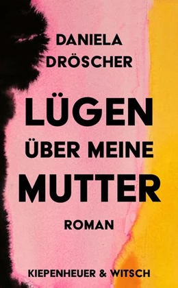 Abbildung von Dröscher | Lügen über meine Mutter | 1. Auflage | 2022 | beck-shop.de