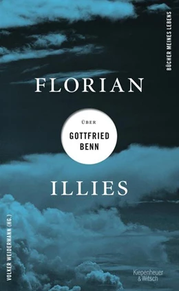 Abbildung von Illies / Weidermann | Florian Illies über Gottfried Benn | 1. Auflage | 2022 | beck-shop.de