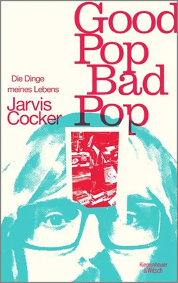 Abbildung von Cocker | Good Pop, Bad Pop | 1. Auflage | 2022 | beck-shop.de