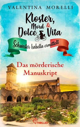 Abbildung von Morelli | Kloster, Mord und Dolce Vita - Das mörderische Manuskript | 1. Auflage | 2022 | beck-shop.de