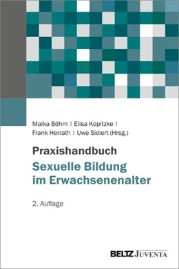 Abbildung von Böhm / Kopitzke | Praxishandbuch Sexuelle Bildung im Erwachsenenalter | 2. Auflage | 2022 | beck-shop.de