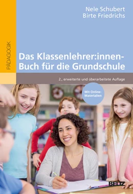 Abbildung von Schubert / Friedrichs | Das Klassenlehrer:innen-Buch für die Grundschule | 2. Auflage | 2022 | beck-shop.de