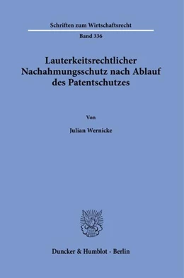 Abbildung von Wernicke | Lauterkeitsrechtlicher Nachahmungsschutz nach Ablauf des Patentschutzes. | 1. Auflage | 2022 | beck-shop.de