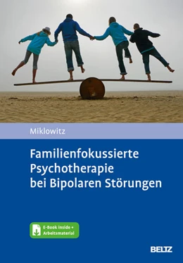 Abbildung von Miklowitz / Sondergeld | Familienfokussierte Psychotherapie bei Bipolaren Störungen | 1. Auflage | 2022 | beck-shop.de