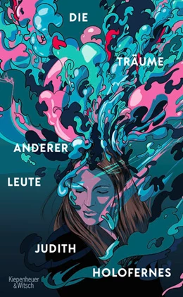 Abbildung von Holofernes | Die Träume anderer Leute | 1. Auflage | 2022 | beck-shop.de
