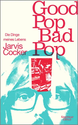Abbildung von Cocker | Good Pop, Bad Pop | 1. Auflage | 2022 | beck-shop.de