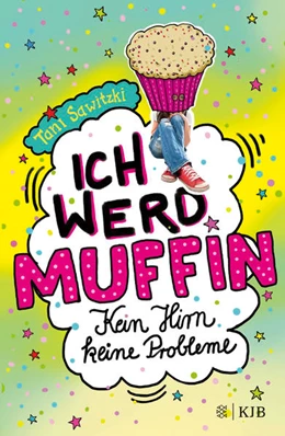 Abbildung von Sawitzki | Ich werd Muffin (Kein Hirn, keine Probleme) | 1. Auflage | 2022 | beck-shop.de