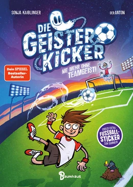 Abbildung von Kaiblinger | Die Geisterkicker - Nie mehr ohne Teamgeist! | 1. Auflage | 2022 | beck-shop.de