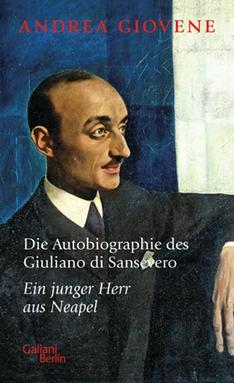 Abbildung von Giovene | Die Autobiographie des Giuliano di Sansevero | 1. Auflage | 2022 | beck-shop.de