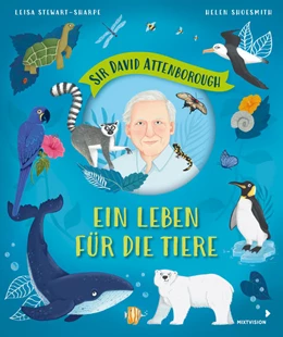 Abbildung von Stewart-Sharpe | Sir David Attenborough - Ein Leben für die Tiere | 1. Auflage | 2022 | beck-shop.de