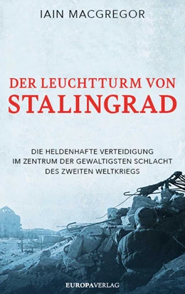 Abbildung von Macgregor | Der Leuchtturm von Stalingrad | 1. Auflage | 2022 | beck-shop.de