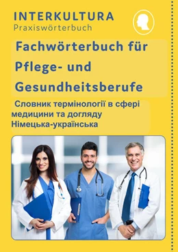 Abbildung von Interkultura Fachwörterbuch für Pflege- und Gesundheitsberufe Deutsch-Ukrainisch | 1. Auflage | 2022 | beck-shop.de