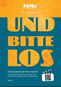 Abbildung von Kaiser / Neuhuber | Und bitte los! Einfach gemeinsam Filme machen | 1. Auflage | 2022 | beck-shop.de