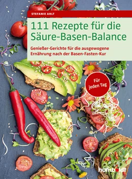 Abbildung von Arlt | 111 Rezepte für die Säure-Basen-Balance | 1. Auflage | 2022 | beck-shop.de