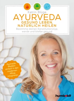 Abbildung von Blüge | Ayurveda - gesund leben, natürlich heilen | 1. Auflage | 2022 | beck-shop.de