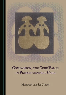 Abbildung von Cingel | Compassion, the Core Value in Person-centred Care | 1. Auflage | 2022 | beck-shop.de